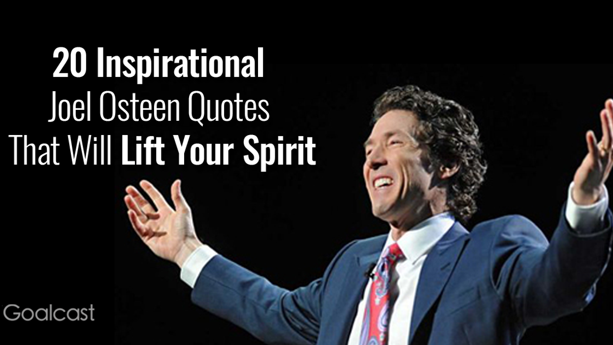 20 Inspirational Joel Osteen Quotes that Will Lift Your Spirit