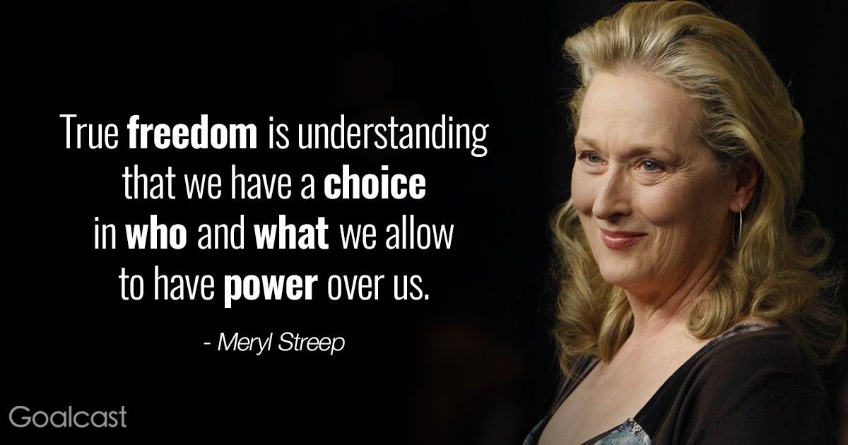 Top 15 Most Inspiring Meryl Streep Quotes Goalcast