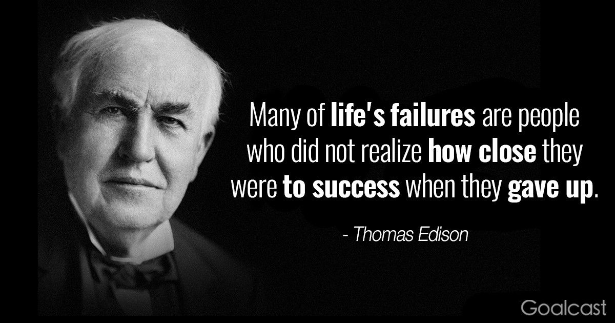 Top 20 Thomas Edison Quotes to Motivate You to Never Quit - Goalcast