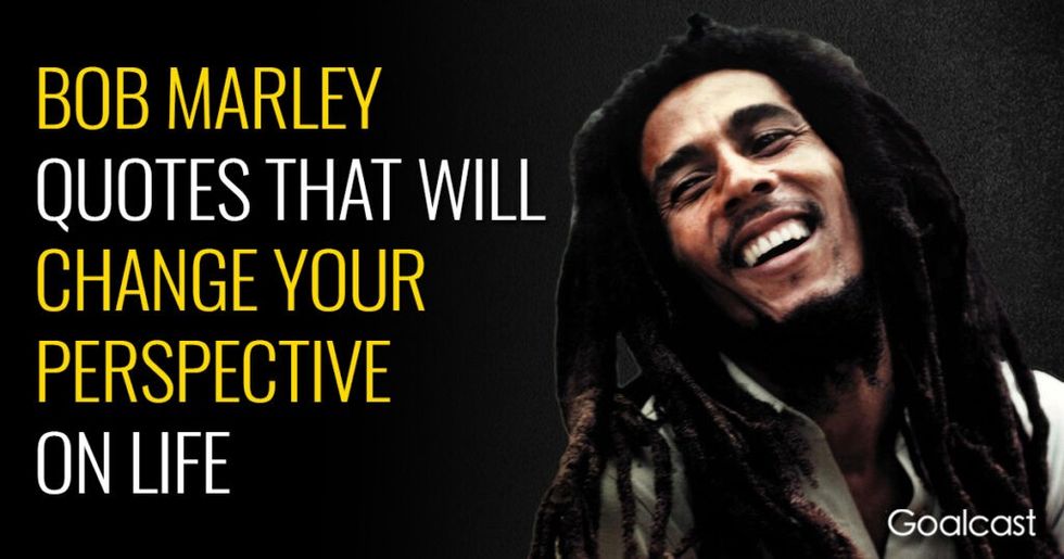 bob marley quotes about love only once in your life