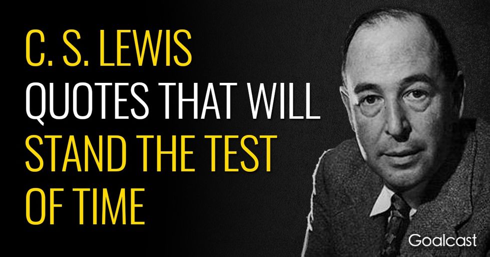 C.S. Lewis Quotes  Goalcast