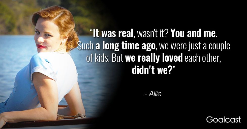 The Notebook Allie Quote: It Was Real  Goalcast