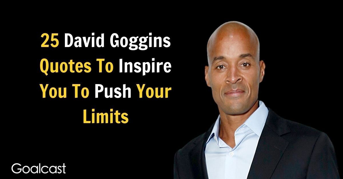 30+ of the best quotes from David Goggins for when you need a dose